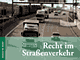 Recht im Straßenverkehr